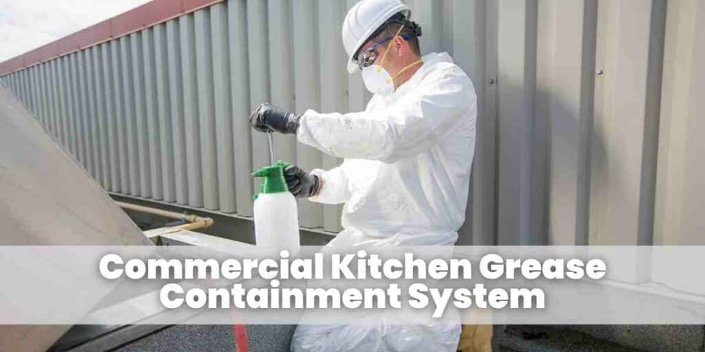 Commercial Kitchen Grease Containment System