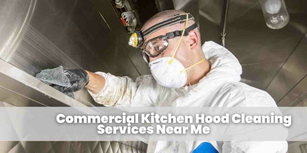 Commercial Kitchen Hood Cleaning Services Near Me
