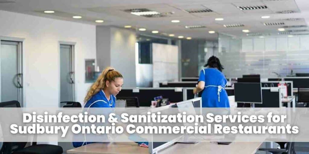 Disinfection & Sanitization Services for Sudbury Ontario Commercial Restaurants