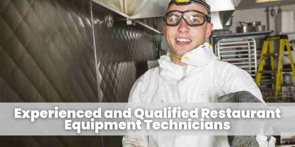 Experienced and Qualified Restaurant Equipment Technicians