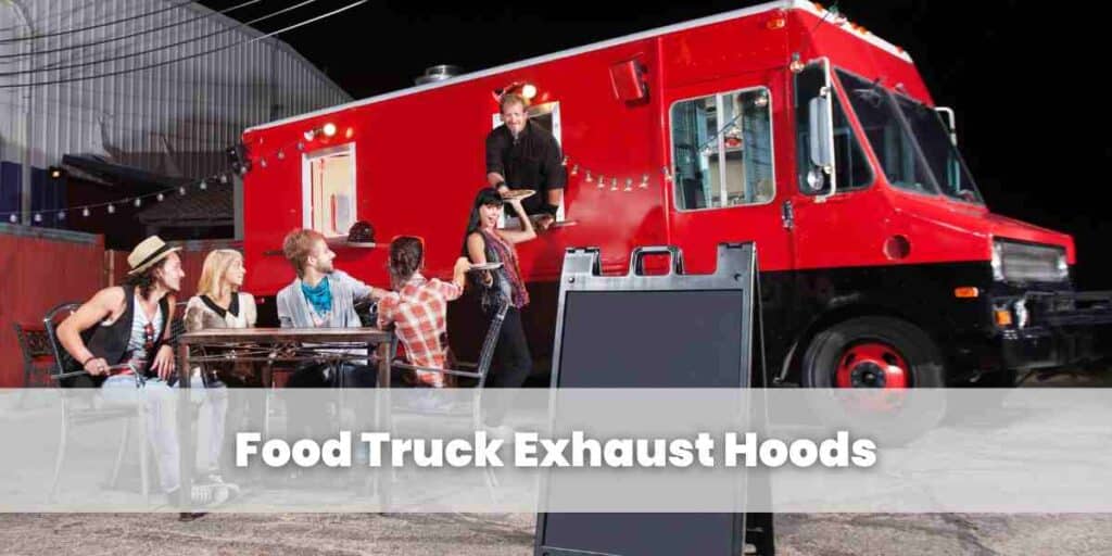 Food Truck Exhaust Hoods​