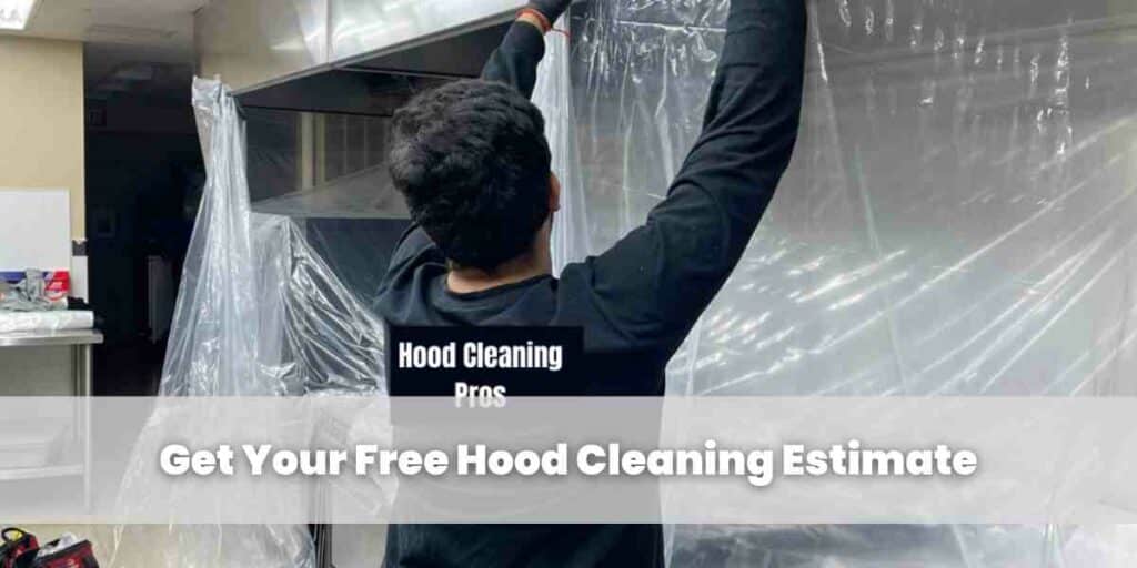 Get Your Free Hood Cleaning Estimate